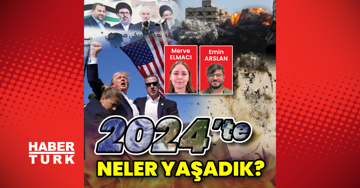 2024’te dünyada neler yaşandı?